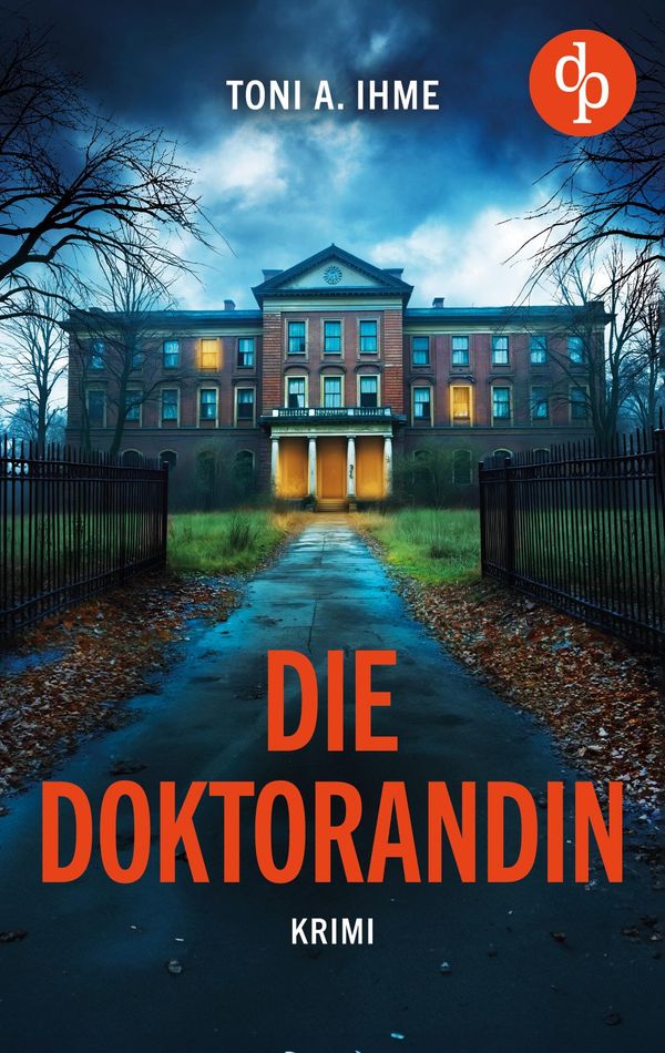 Die Doktorandin | Der düstere Krimi über Forschung, Intrigen und ei...