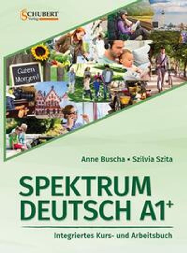 Spektrum Deutsch A1+: Integriertes Kurs- und Arbeitsbuch für Deutsc...