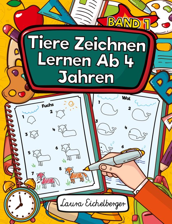 Tiere Zeichnen Lernen Ab 4 Jahren - Laura Eichelberger (Buch)
