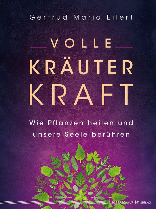 Volle Kräuter Kraft - Gertrud Maria Eilert (Buch)