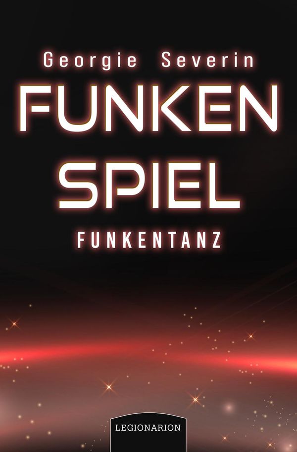 Funkenspiel - Funkentanz - Georgie Severin (Buch)
