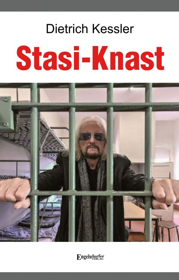 Stasi-Knast - Dietrich Kessler (Buch)