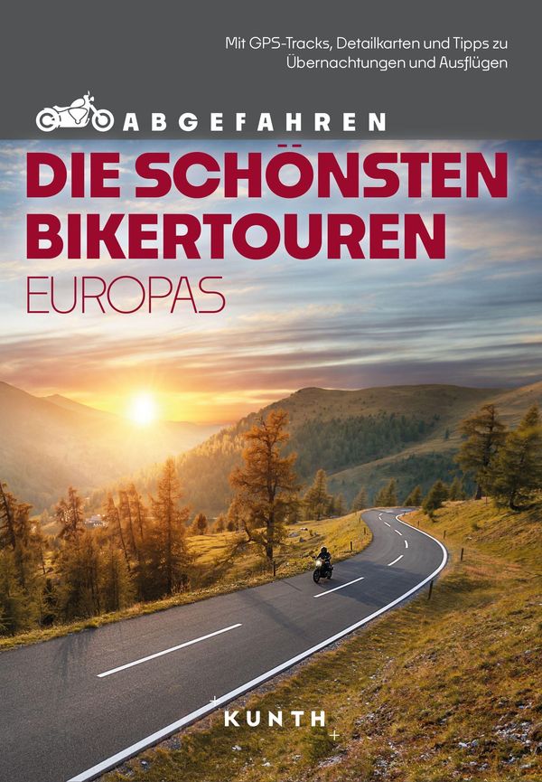 KUNTH Abgefahren - Die schönsten Bikertouren in Europa (Buch)