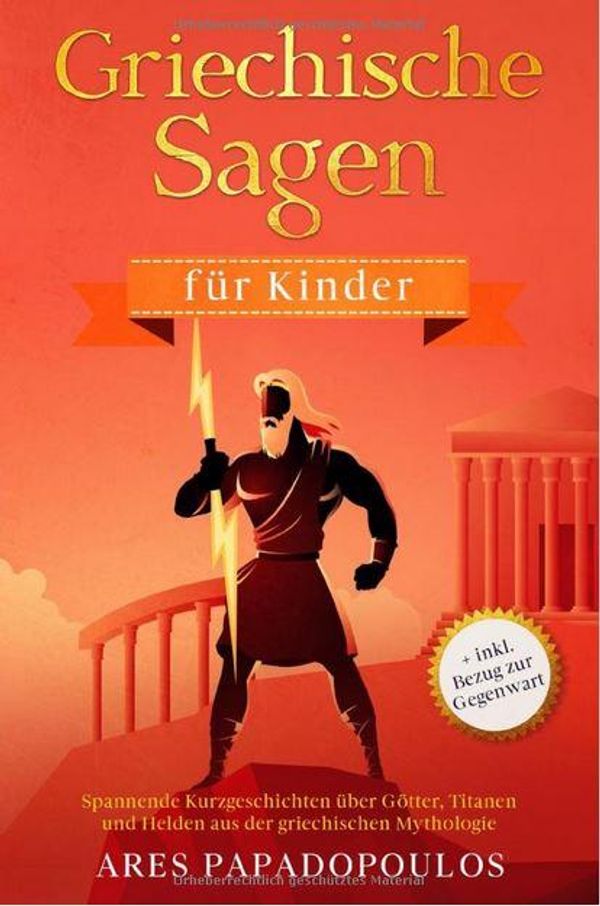 Griechische Sagen für Kinder - Ares Papadopoulos (Buch)