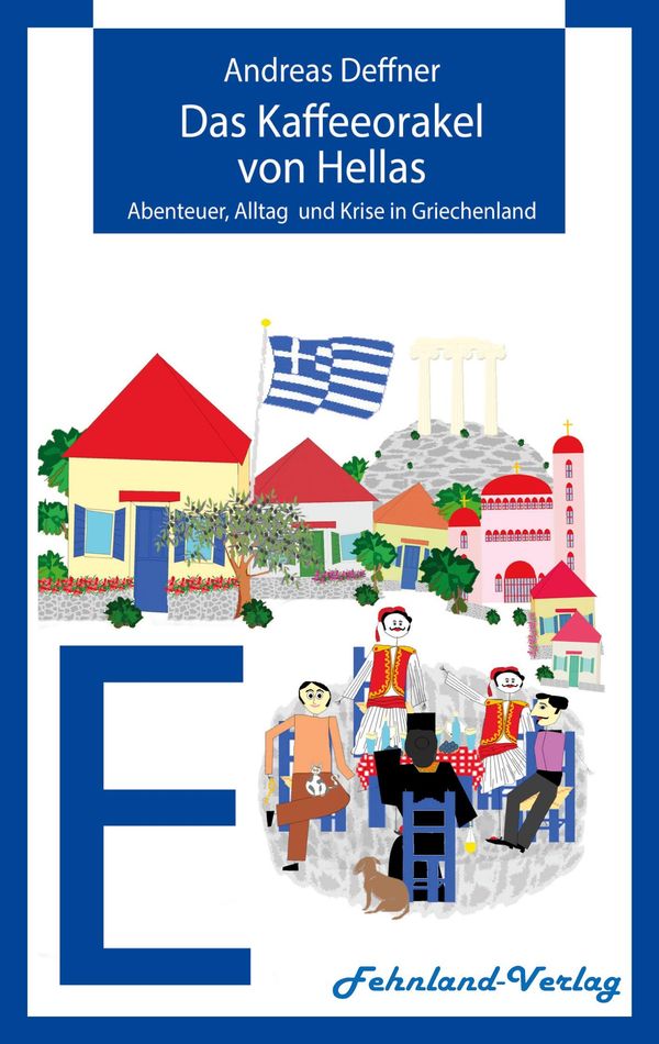 Das Kaffeeorakel von Hellas - Andreas Deffner (Buch)