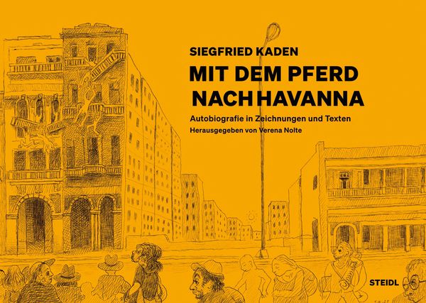 Mit dem Pferd nach Havanna - Siegfried Kaden (Buch)