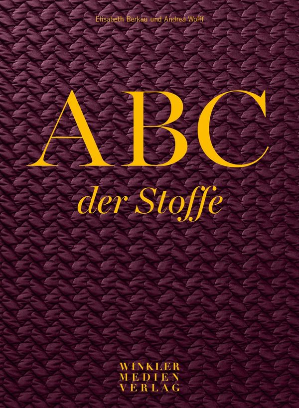 ABC der Stoffe - Elisabeth Berkau (Buch)