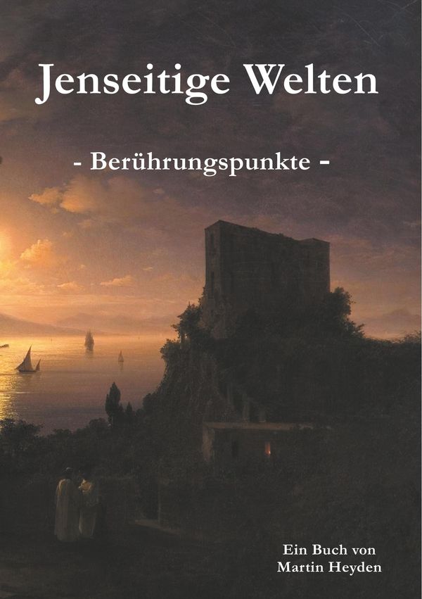 Jenseitige Welten - Martin Heyden (Buch)