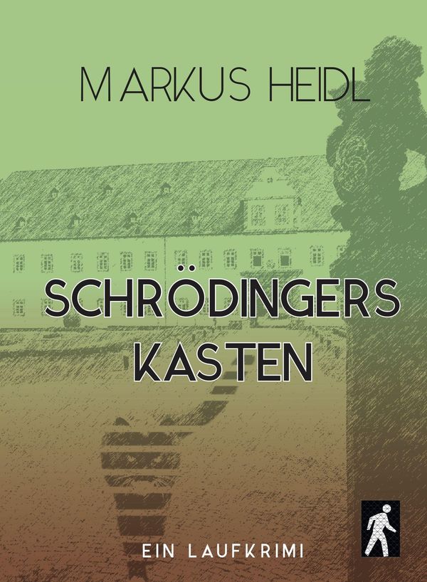 Schrödingers Kasten - Laufkrimi - Markus Heidl (Buch)