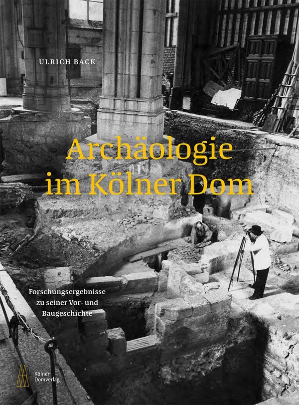 Archäologie im Kölner Dom - Ulrich Back (Buch)