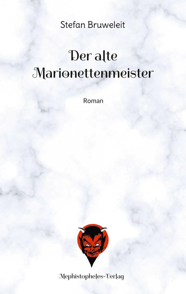Der alte Marionettenmeister - Stefan Bruweleit (Buch)
