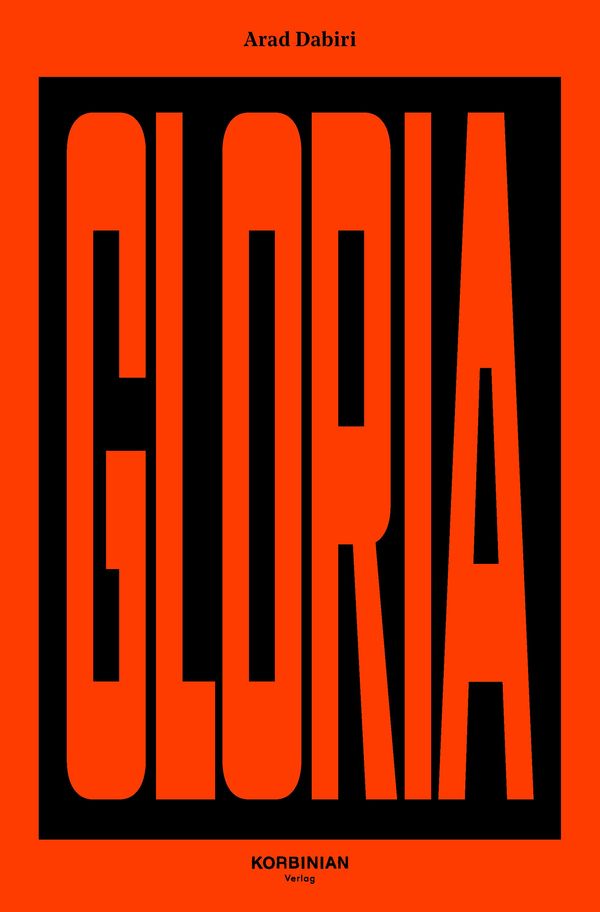 Gloria! - Arad Dabiri (Buch)