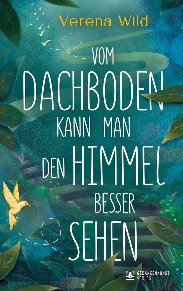 Vom Dachboden kann man den Himmel besser sehen - Verena Wild (Buch)