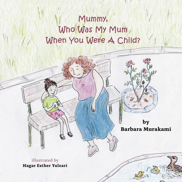 Mummy, who was my mum when you were a child? - Barbara Murakami (Buch)