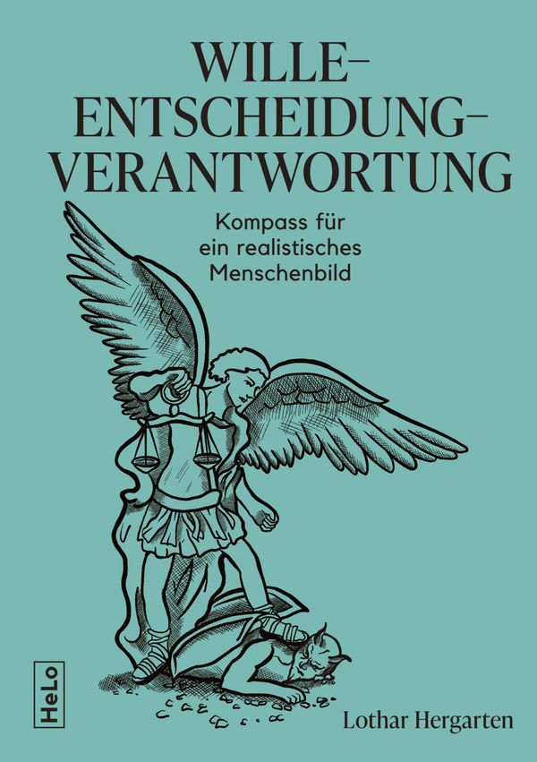 Wille-Entscheidung-Verantwortung - Lothar Hergarten (Buch)