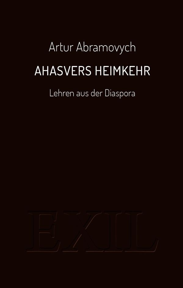 Ahasvers Heimkehr - Artur Abramovych (Buch)