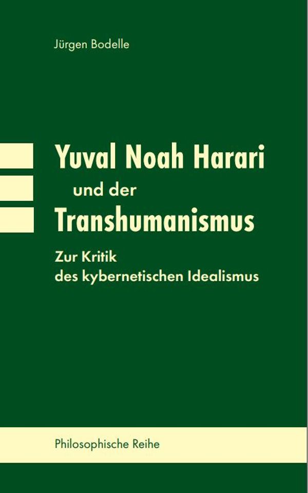 Yuval Noah Harari und der Transhumanismus - Jürgen Bodelle (Buch)