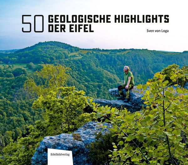 50 Geologische Highlights der Eifel - Sven von Loga (Buch)