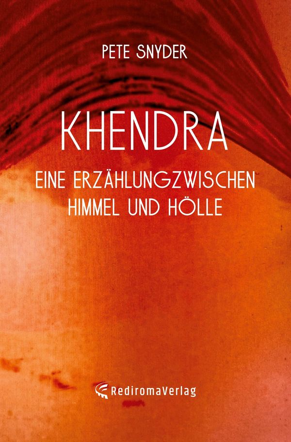 Khendra - Eine Erzählung zwischen Himmel und Hölle - Pete Snyder