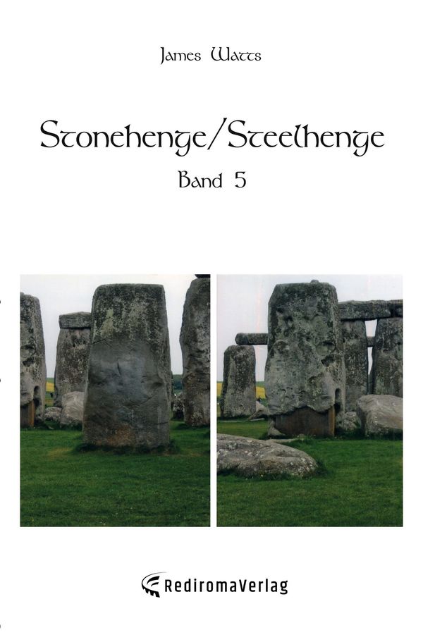 Stonehenge/Steelhenge - Band 5 - James Watts (Buch)