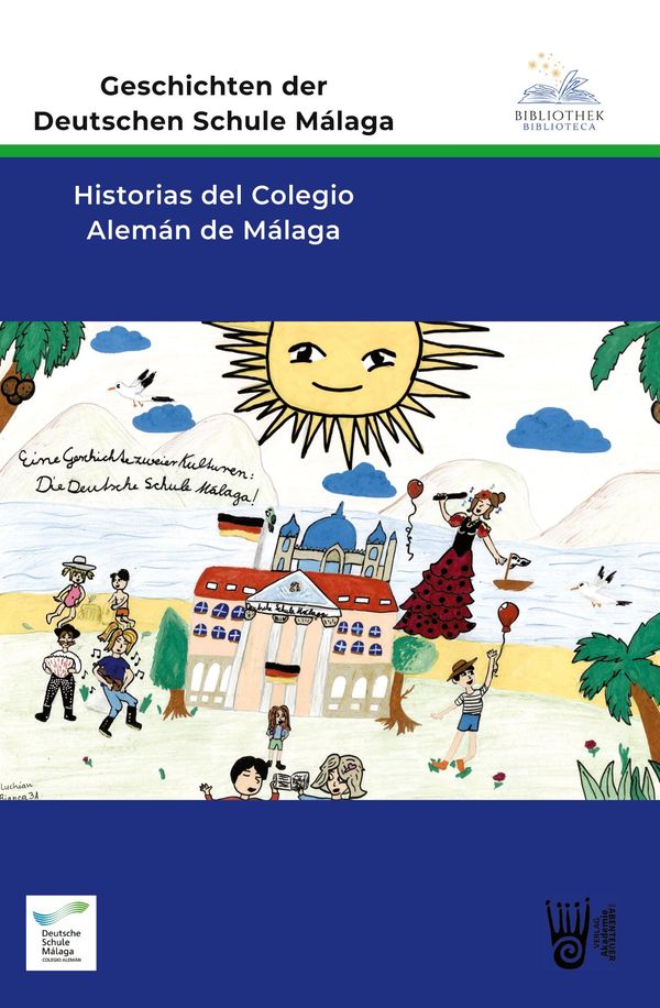 Geschichten der Deutschen Schule Málaga - Historias del Colegio Ale...