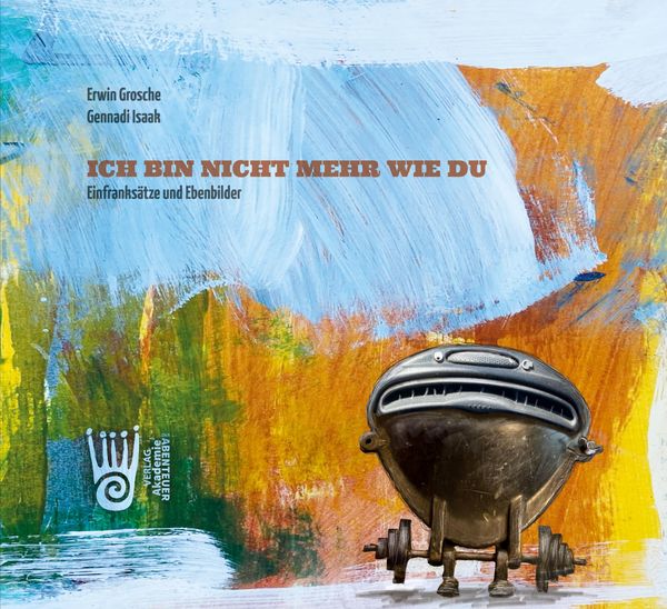 Ich bin nicht mehr wie du - Erwin Grosche (Buch)
