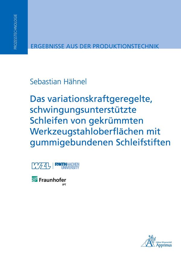 Das variationskraftgeregelte, schwingungsunterstützte Schleifen von...