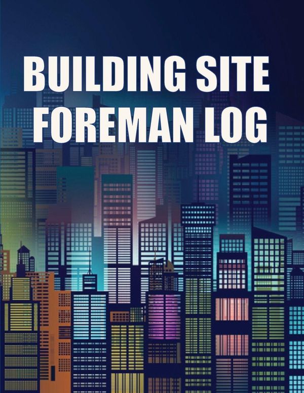Building Site Foreman Log - Stephanie Maguire (Buch)