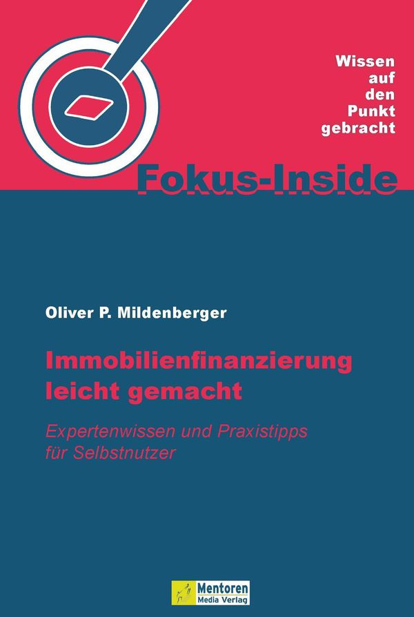 Immobilienfinanzierung leicht gemacht - Oliver P. Mildenberger (Buch)