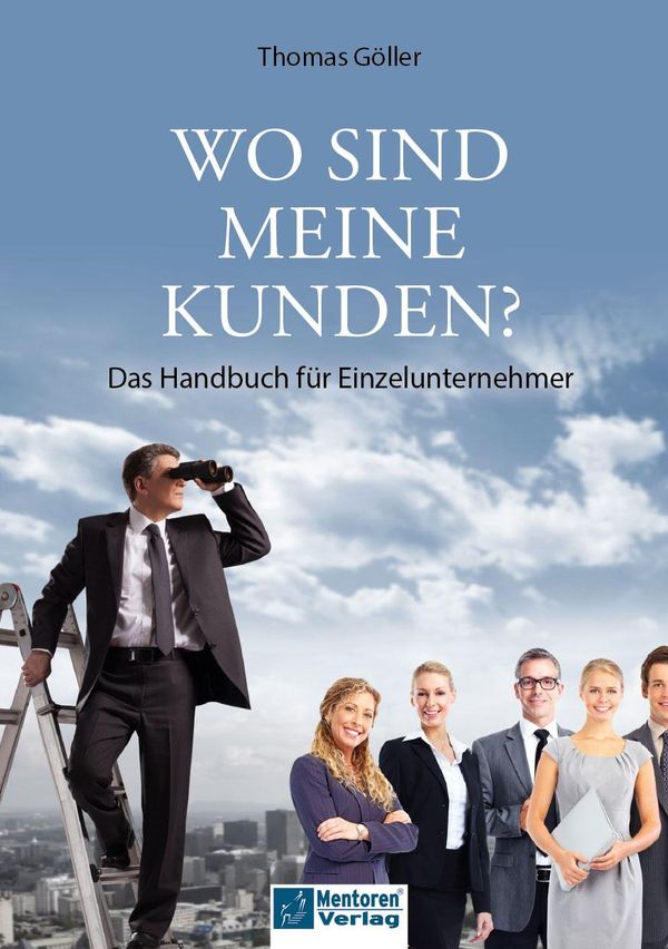 Wo sind meine Kunden? - Thomas Göller (Buch)