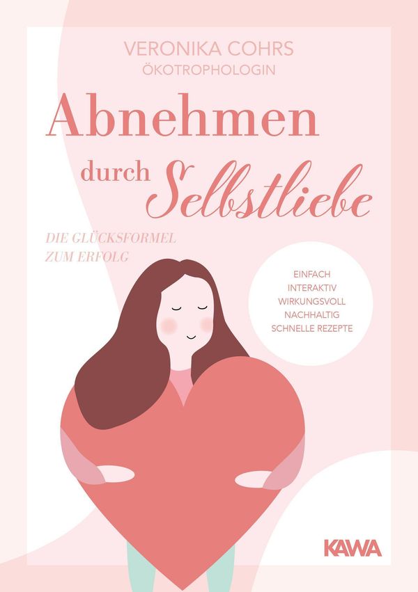 Abnehmen durch Selbstliebe - Veronika Cohrs (Buch)