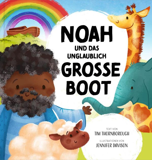 Noah und das unglaublich große Boot - Tim Thornborough (Buch)