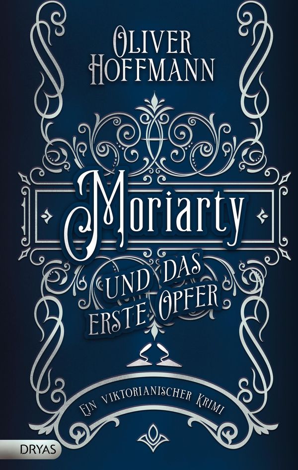 Moriarty und das erste Opfer - Oliver Hoffmann (Buch)