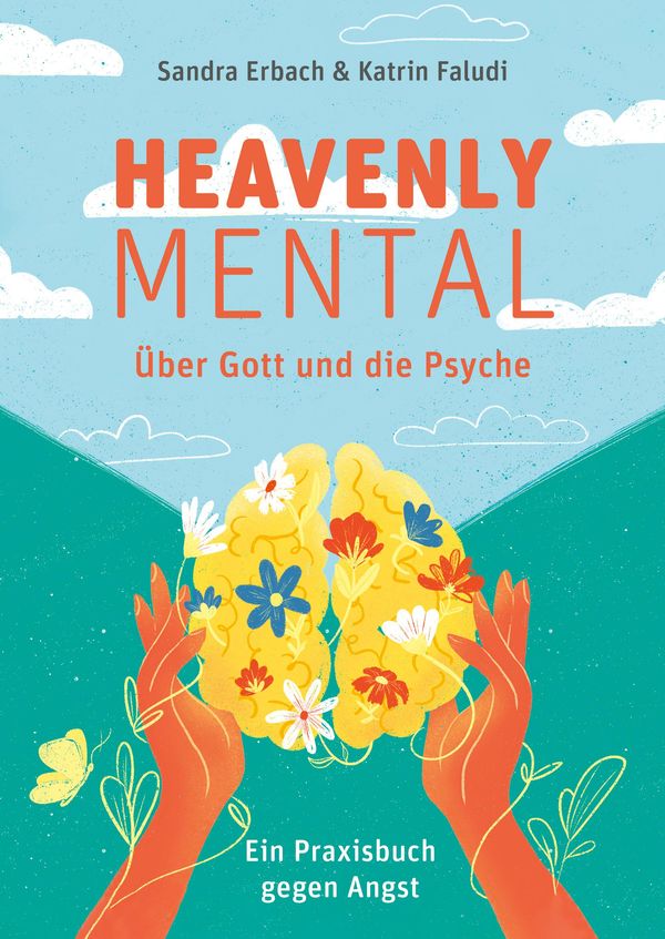 Heavenly Mental - Über Gott und die Psyche - Sandra Erbach (Buch)