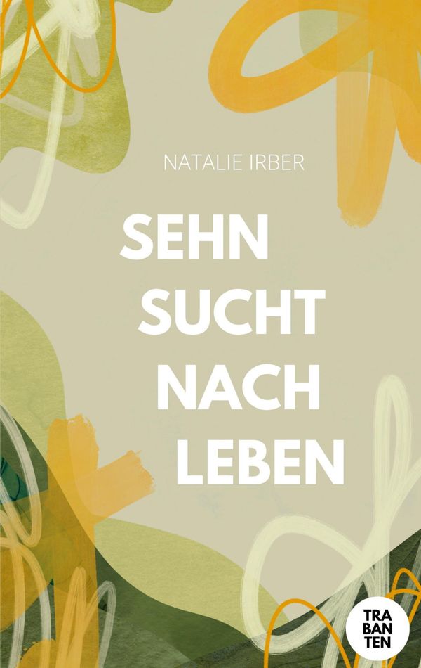 Sehnsucht nach Leben - Natalie Irber (Buch)