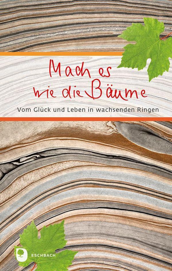 Mach es wie die Bäume (Buch)