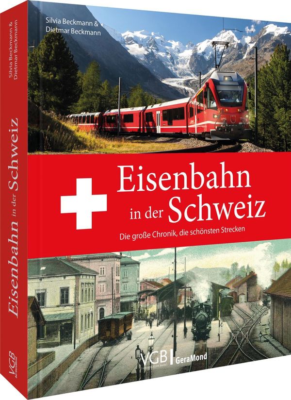 Eisenbahn in der Schweiz - Dietmar und Silvia Beckmann (Buch)