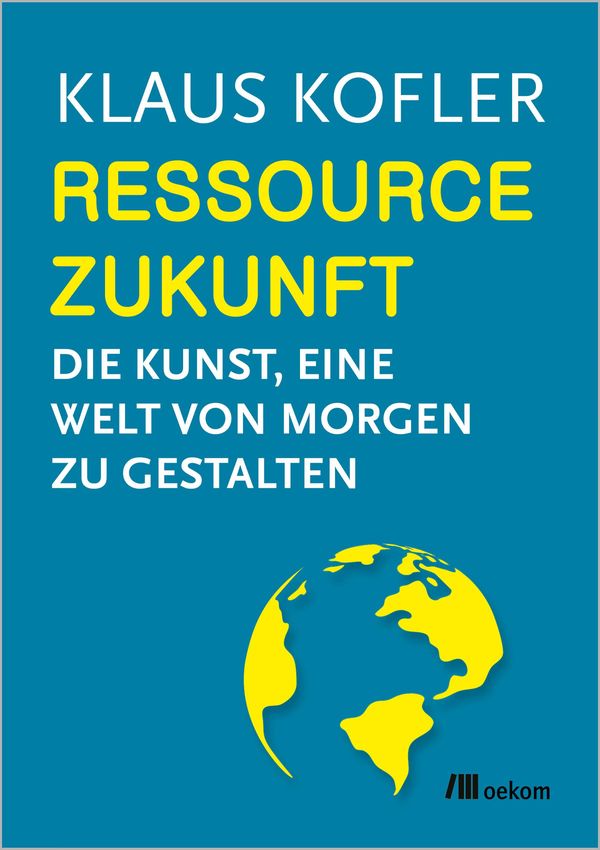 Ressource Zukunft - Klaus Kofler (Buch)