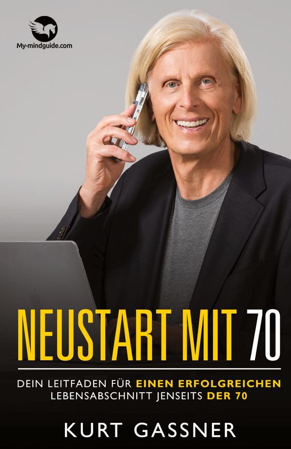 Neustart Mit 70 - Kurt Friedrich Gassner (Buch)