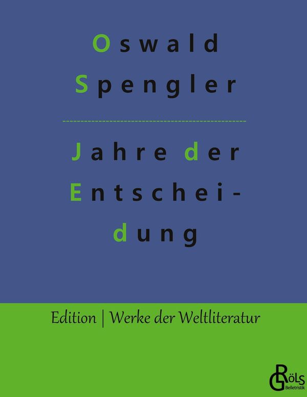 Jahre der Entscheidung - Oswald Spengler (Buch)