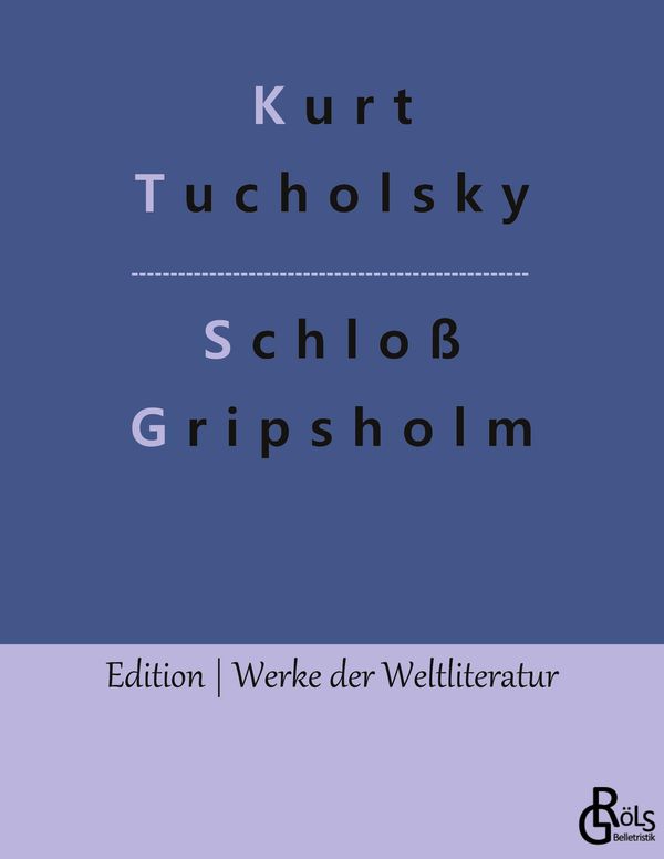 Schloß Gripsholm - Kurt Tucholsky (Buch)
