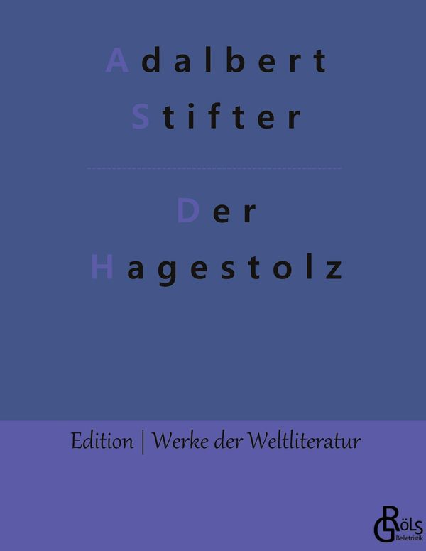 Der Hagestolz - Adalbert Stifter (Buch)