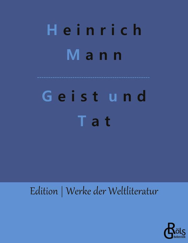 Geist und Tat - Heinrich Mann (Buch)