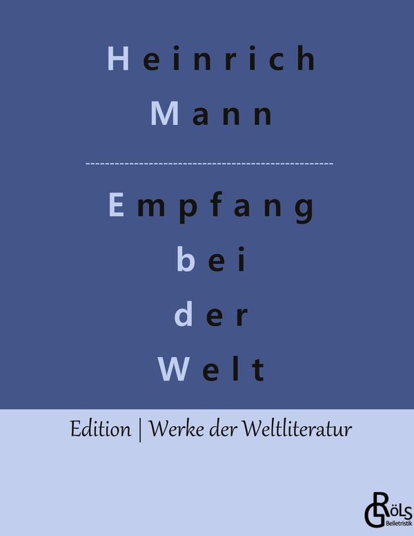 Empfang bei der Welt - Heinrich Mann (Buch)