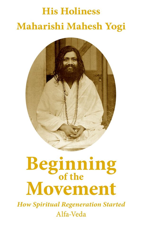 Beginning of the Movement - Maharishi Mahesh Yogi (Buch)