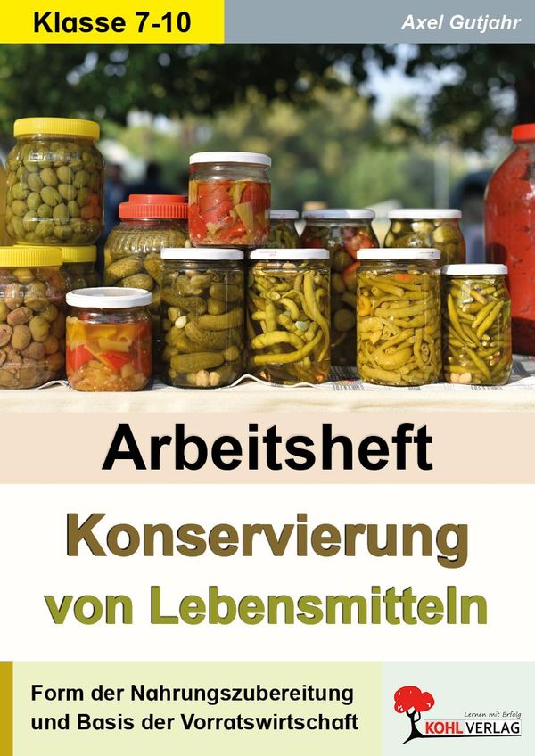 Konservierung von Lebensmitteln. Arbeitsheft - Axel Gutjahr (Buch)
