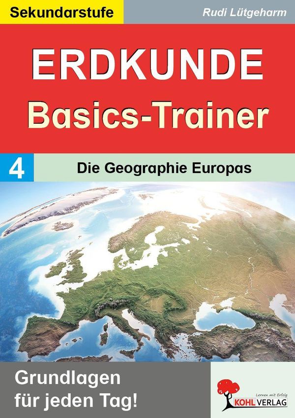 Erdkunde-Basics-Trainer / Band 4: Die Geographie Europas (Buch)