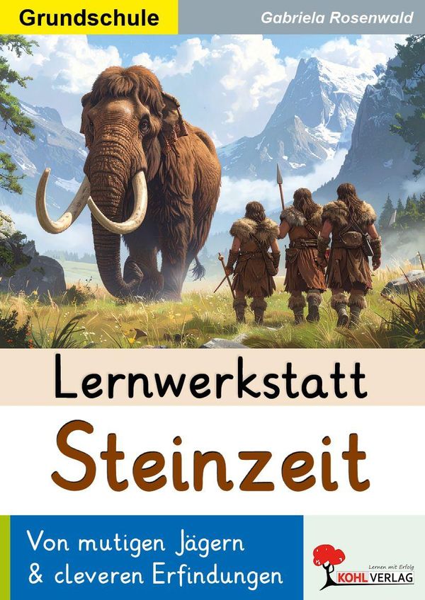Lernwerkstatt Steinzeit / Grundschule - Gabriela Rosenwald (Buch)