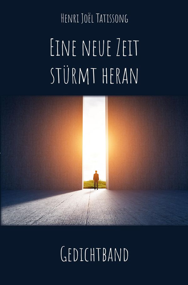 Eine neue Zeit stürmt heran - Henri Joel Tatissong (Buch)
