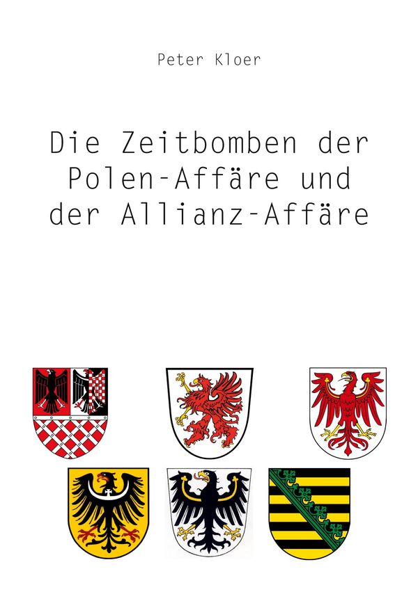 Die Zeitbomben der Polenaffäre und der Allianz-Affäre - Peter Kloer